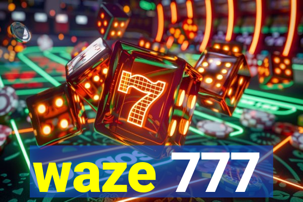 waze 777